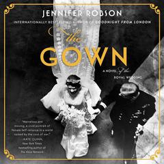 The Gown by Jennifer Robson audiobook