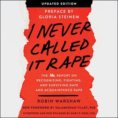 I Never Called It Rape - Updated Edition by Robin Warshaw audiobook