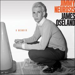 Jimmy Neurosis by James Oseland audiobook