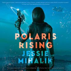 Polaris Rising by Jessie Mihalik audiobook