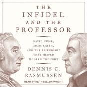 The Infidel and the Professor by  Dennis C. Rasmussen audiobook