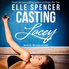Casting Lacey by Elle Spencer audiobook