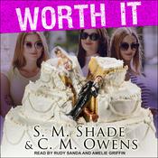 Worth It by  S.M. Shade audiobook