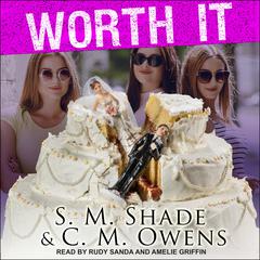 Worth It by C.M. Owens audiobook