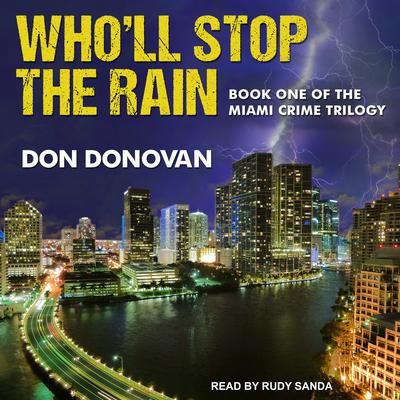 Who'll Stop The Rain by Don Donovan audiobook