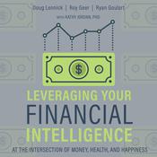 Leveraging Your Financial Intelligence by  Ryan Goulart audiobook