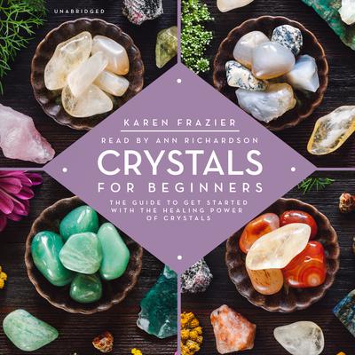 Crystals for Beginners by Karen Frazier audiobook