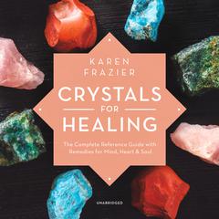 Crystals for Healing by Karen Frazier audiobook
