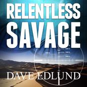 Relentless Savage by  Dave Edlund audiobook
