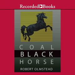 Coal Black Horse by Robert Olmstead audiobook