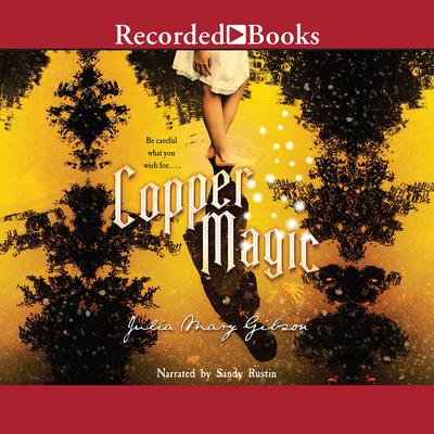 Copper Magic by Julia Mary Gibson audiobook