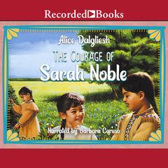 The Courage of Sarah Noble by Alice Dalgliesh audiobook