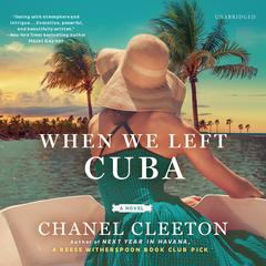 When We Left Cuba by Chanel Cleeton audiobook