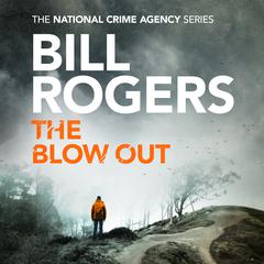 The Blow Out by Bill Rogers audiobook