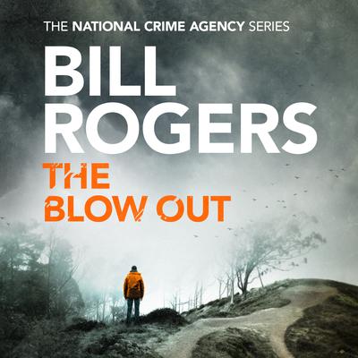 The Blow Out by Bill Rogers audiobook