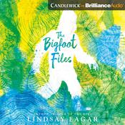 The Bigfoot Files by  Lindsay Eagar audiobook