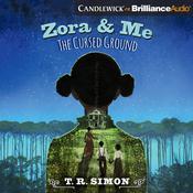 Zora and Me: The Cursed Ground by  T. R. Simon audiobook