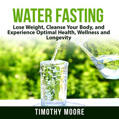 Water Fasting by Timothy Moore audiobook