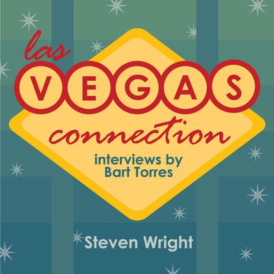 Las Vegas Connection: Steven Wright by Bart Torres audiobook