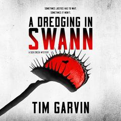 A Dredging in Swann by Tim Garvin audiobook