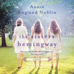 The Sisters Hemingway by Annie England Noblin audiobook