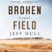Broken Field by  Jeff Hull audiobook