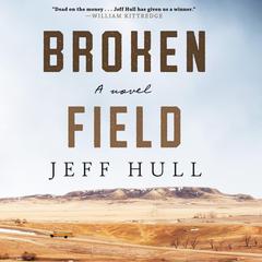 Broken Field by Jeff Hull audiobook