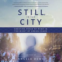 Still, In the City by Angela Dews audiobook