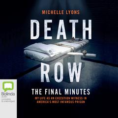 Death Row: The Final Minutes by Michelle Lyons audiobook