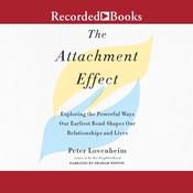The Attachment Effect by  Peter Lovenheim audiobook