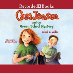 Cam Jansen and the Green School Mystery by David A. Adler audiobook