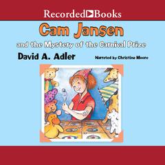 Cam Jansen and the Mystery of the Carnival Prize by David A. Adler audiobook
