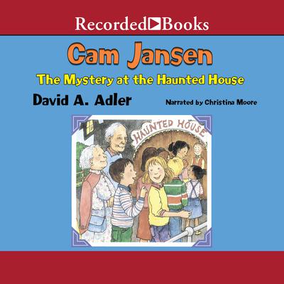 Cam Jansen and the Mystery at the Haunted House by David A. Adler audiobook
