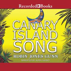 Canary Island Song by Robin Jones Gunn audiobook