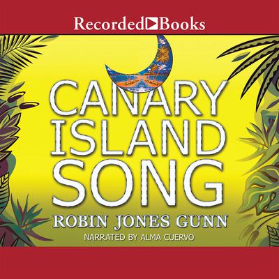 Canary Island Song by Robin Jones Gunn audiobook