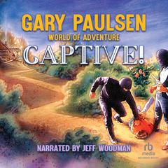 Captive! by Gary Paulsen audiobook