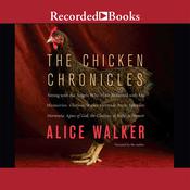The Chicken Chronicles by  Alice Walker audiobook