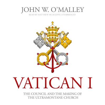 Vatican I by John W. O’Malley audiobook