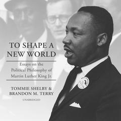 To Shape a New World by Tommie Shelby audiobook