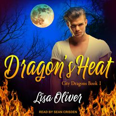 Dragon's Heat by Lisa Oliver audiobook
