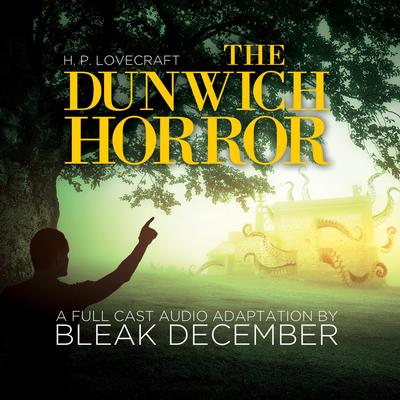 The Dunwich Horror by H. P. Lovecraft audiobook