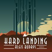 Hard Landing by  Algis Budrys audiobook