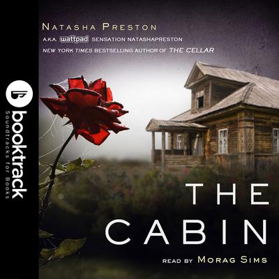 The Cabin [Booktrack Soundtrack Edition] by Natasha Preston audiobook