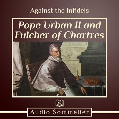 Against the Infidels by Pope Urban audiobook