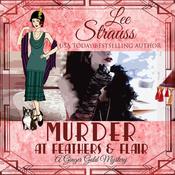 Murder at Feathers & Flair by  Lee Strauss audiobook