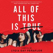 All of This Is True: A Novel by  Lygia Day Peñaflor audiobook