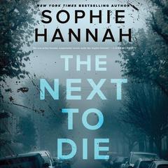 The Next to Die by Sophie Hannah audiobook