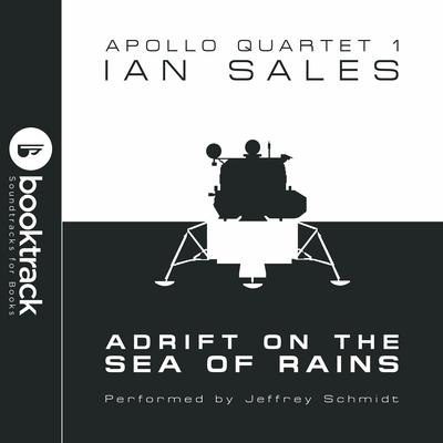 Adrift on the Sea of Rains: Apollo Quartet Book 1 {Booktrack Soundtrack Edition} by Ian Sales audiobook