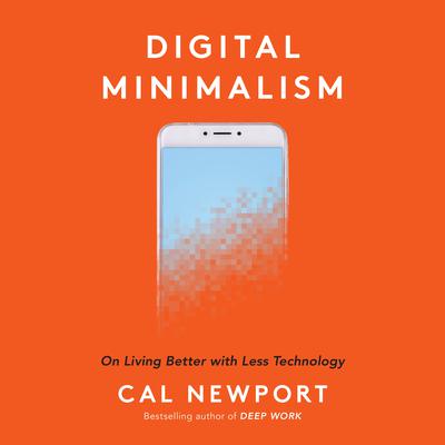 Digital Minimalism by Cal Newport audiobook