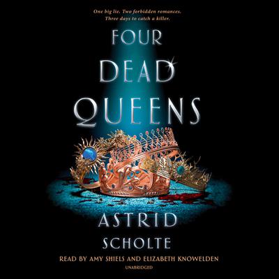 Four Dead Queens by Astrid Scholte audiobook